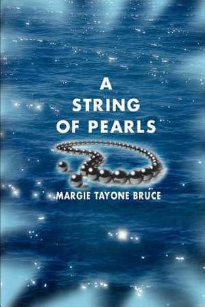 A String of Pearls de Margie T. Bruce