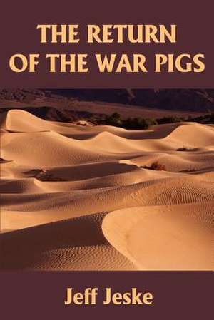 The Return of the War Pigs de Jeff Jeske