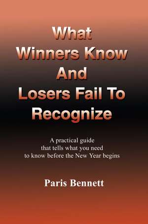 What Winners Know and Losers Fail to Recognize de Paris Bennett