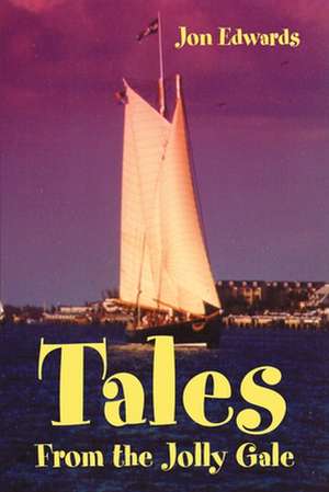 Tales from the Jolly Gale de Jon Edwards