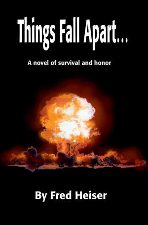 Things Fall Apart de Fred Heiser