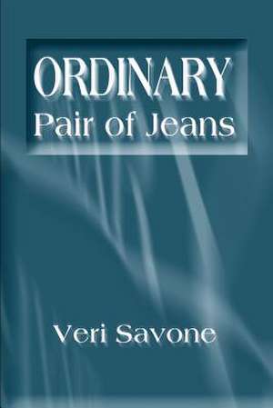 Ordinary Pair of Jeans de Veri Savone