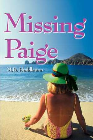 Missing Paige de M. D. Huddleston