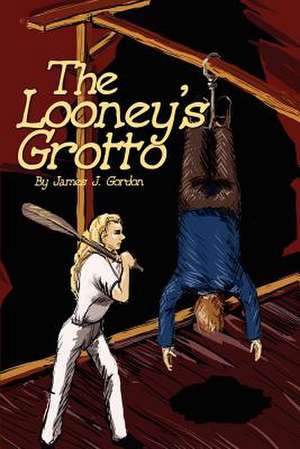 The Looney's Grotto de James J. Gordon