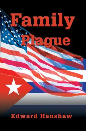 Family Plague de Edward A. Hanshaw