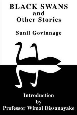 Black Swans and Other Stories de Sunil K. Govinnage