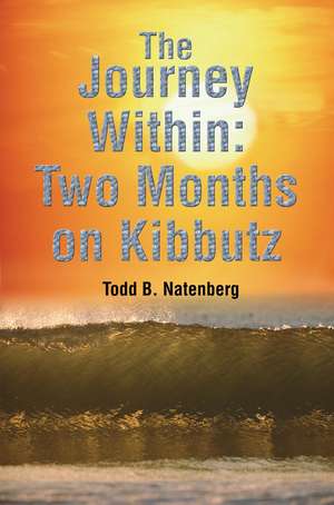 The Journey Within de Todd B. Natenberg