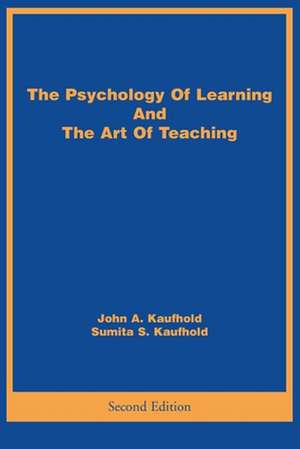 The Psychology of Learning and the Art of Teaching de John A. Kaufhold