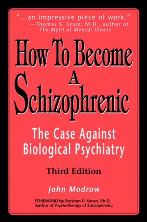 How to Become a Schizophrenic de John Modrow