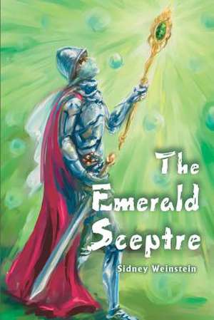 The Emerald Sceptre de Sidney Weinstein