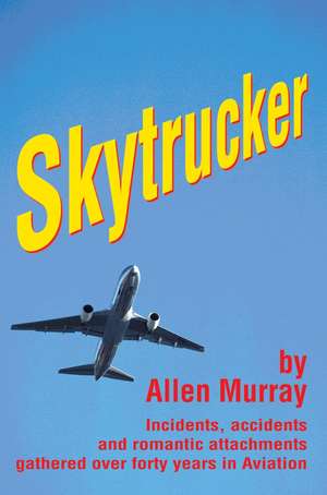 Skytrucker de Allen Murray