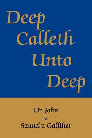 Deep Calleth Unto Deep de Ja Galliher