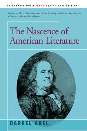 The Nascence of American Literature de Darrel Abel