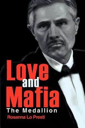 Love and Mafia de Rosanna Lo Presti