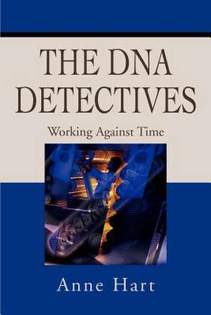 The DNA Detectives de Anne Hart