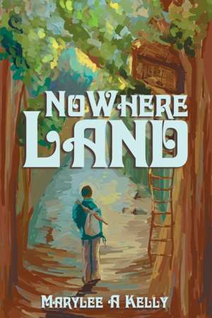 Nowhere Land de Marylee A. Kelly