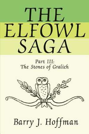 The Elfowl Saga de Barry J. Hoffman