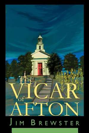 The Vicar of Afton de Jim Brewster