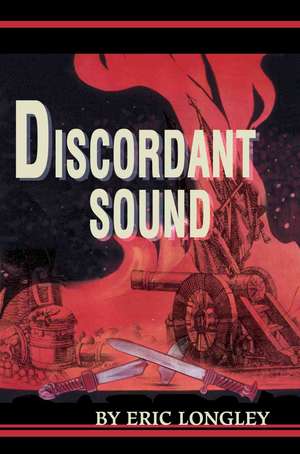 Discordant Sound de Eric W. Longley