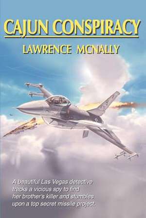 Cajun Conspiracy de Lawrence W. McNally