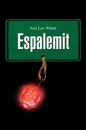 Espalemit de Ana Lee Whint