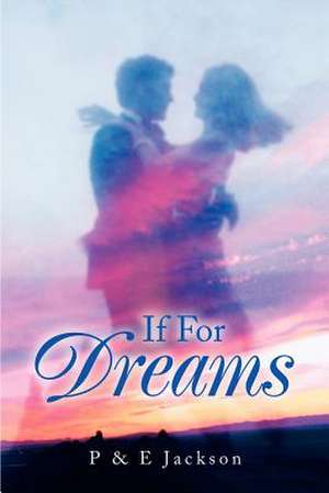 If for Dreams de P. Jackson