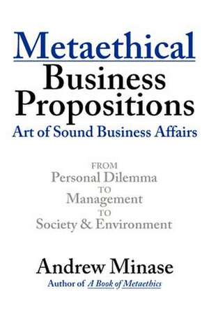 Metaethical Business Propositions de Andrew Minase