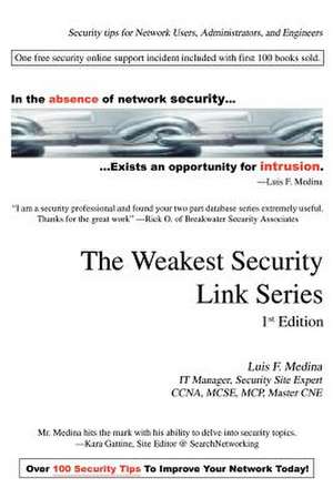 The Weakest Security Link Series de Luis F. Medina