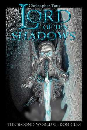 Lord of Ten Shadows de Christopher Turco