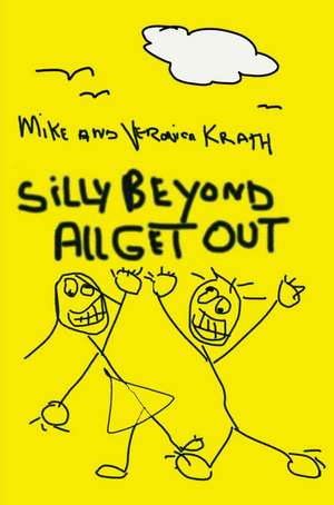 Silly Beyond All Get Out de Mike Krath