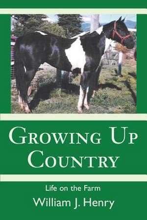 Growing Up Country de William J. Henry