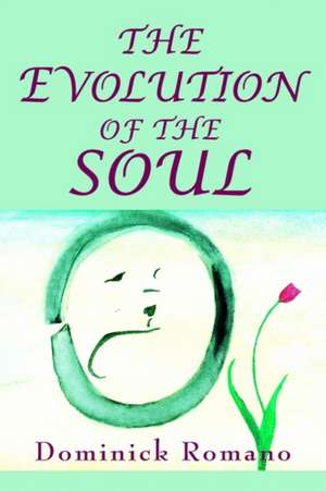 The Evolution of the Soul de Dominick Romano