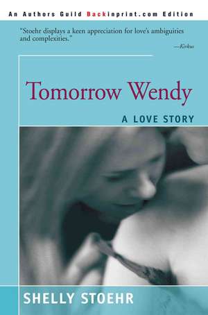 Tomorrow Wendy de Shelley Stoehr