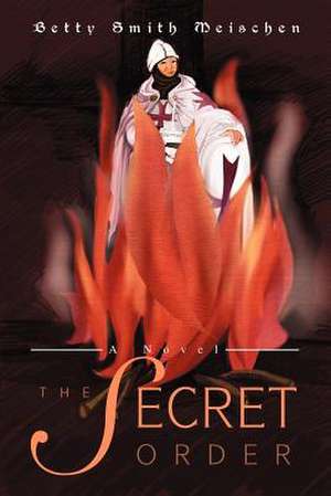 The Secret Order de Betty Smith Meischen