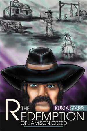 The Redemption of Jamison Creed de Kuma Starr