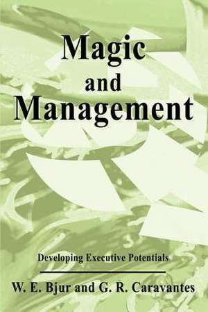 Magic and Management de G. R. Caravantes