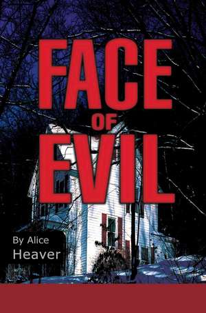 Face of Evil de Alice Heaver