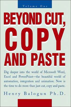 Beyond Cut, Copy and Paste de Henry I. Balogun