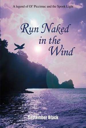 Run Naked in the Wind de September Black