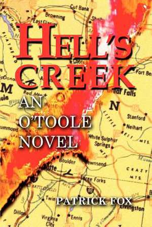 Hell's Creek de Patrick Fox