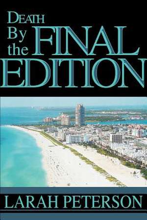 Death by the Final Edition de Larah Peterson