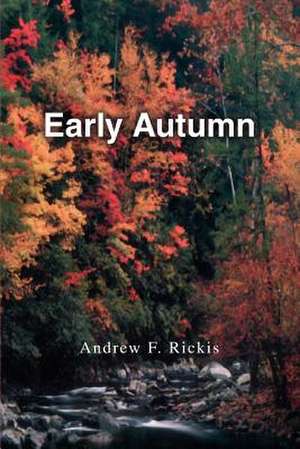 Early Autumn de Andrew F. Rickis