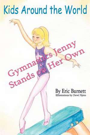 Gymnastics Jenny Stands on Her Own de Eric Burnett