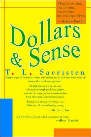 Dollars & Sense de T. L. Sacristen