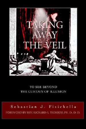 Taking Away the Veil de Sebastian J. Fisichella