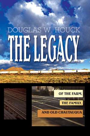 The Legacy de Douglas W. Houck