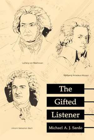 The Gifted Listener de Michael A. Sardo