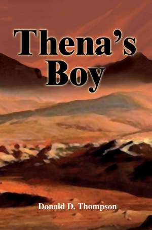 Thena's Boy de Donald D. Thompson