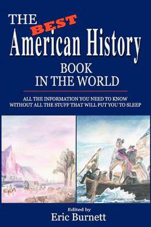 The Best American History Book in the World de Eric Burnett