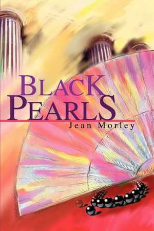 Black Pearls de Jacqueline Morley